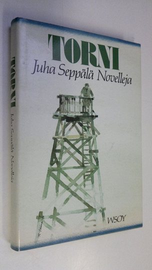 Juha Seppälä : Torni : novelleja