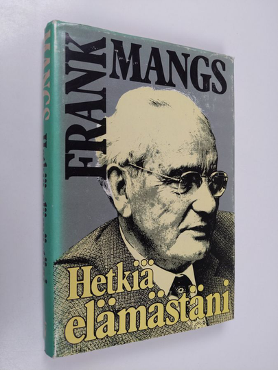 Frank Mangs : Hetkiä elämästäni