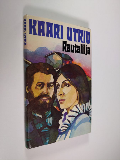 Kaari Utrio : Rautalilja