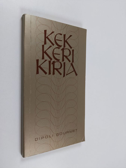 Matti Lehti : Kekkerikirja : Dipoli gourmet