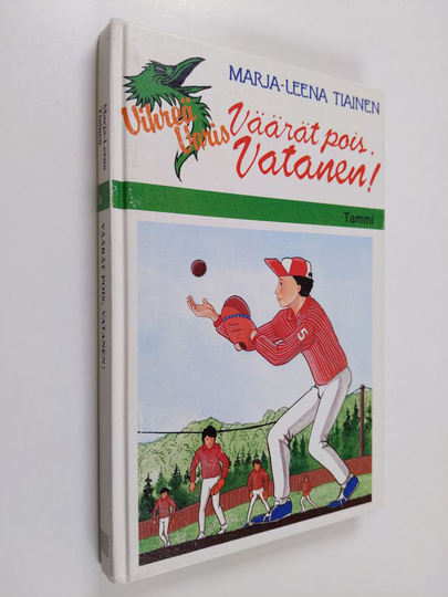 Marja-Leena Tiainen : Väärät pois, Vatanen!