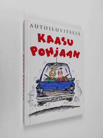Bill Stott : Kaasu pohjaan : autoiluvitsejä