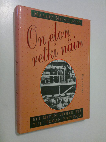 Maarit Niiniluoto : On elon retki näin, eli, Miten viihteestä tuli sodan voittaja : viihdytyskiertueita, kotirintaman kulttuuria ja Saksan ...