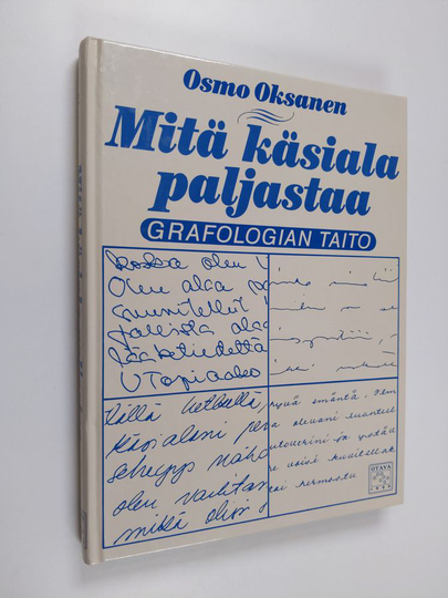 Osmo Oksanen : Mitä käsiala paljastaa : grafologian taito