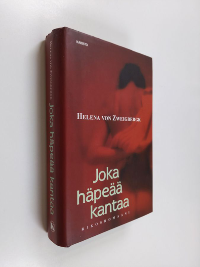 Helena von Zweigbergk : Joka häpeää kantaa : rikosromaani