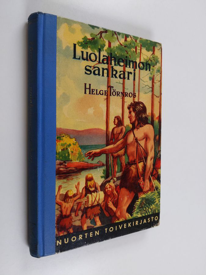Helge Törnros : Luolaheimon sankari : kertomus kivikaudelta