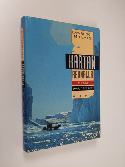 Lawrence Millman : Kartan reunalla : matka pohjoisessa