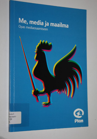 Me, media ja maailma : opas mediaosaamiseen