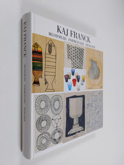 Kaj Franck : Kaj Franck : muotoilija = formgivare = designer