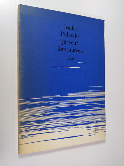 Jouko Puhakka : Järveltä ikuisuuteen