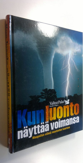 Kun luonto näyttää voimansa