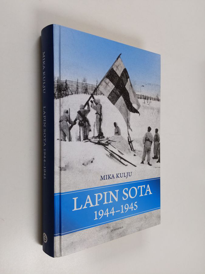Mika Kulju : Lapin sota 1944-1945