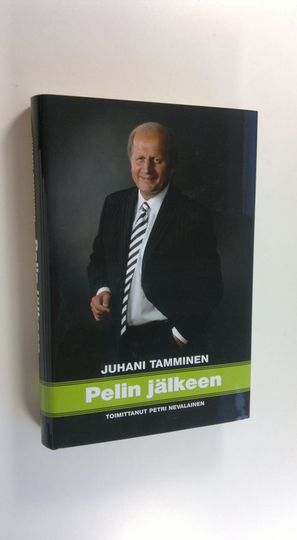 Juhani Tamminen (haastattelut) : Pelin jälkeen
