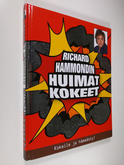 Richard Hammond : Richard Hammondin huimat kokeet : kokeile ja hämmästy!