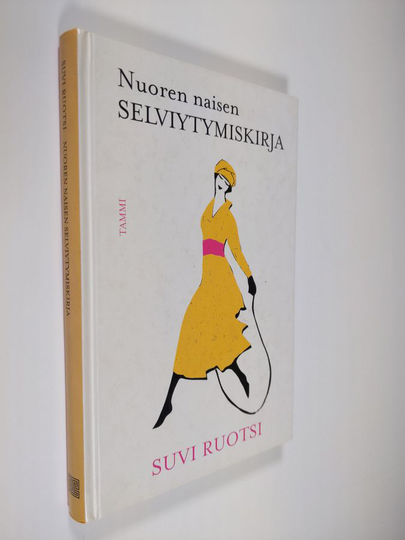 Suvi Ruotsi : Nuoren naisen selviytymiskirja