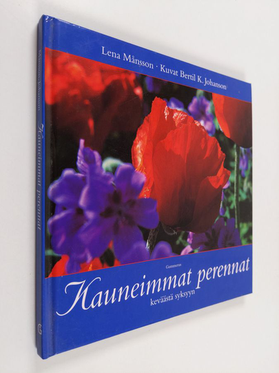 Lena Månsson : Kauneimmat perennat : keväästä syksyyn