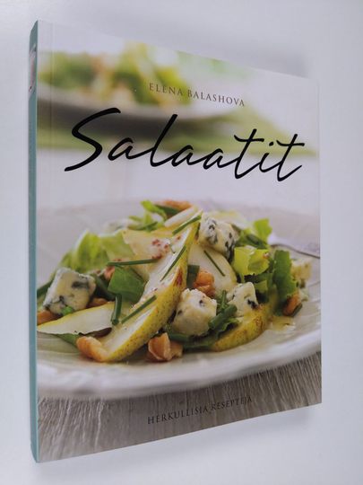 Elena Balashova : Salaatit : herkullisia reseptejä
