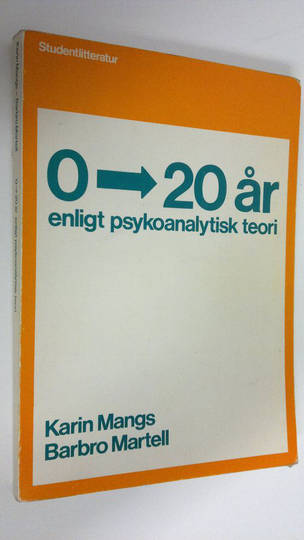 Karin Mangs : 0-20 år enligt psykoanalytisk teori