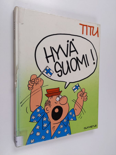 Titu : Hyvä Suomi