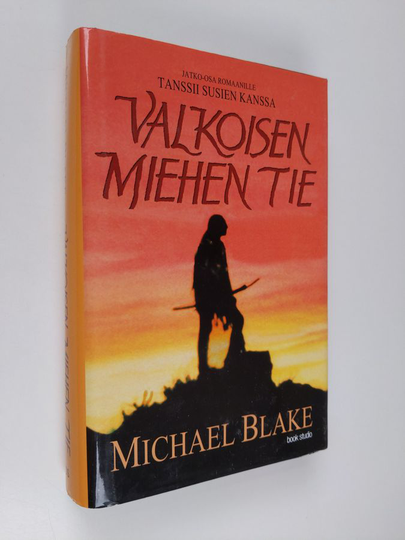 Michael Blake : Valkoisen miehen tie