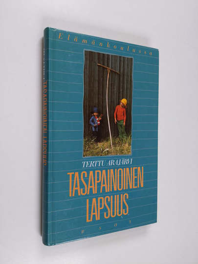 Terttu Arajärvi : Tasapainoinen lapsuus