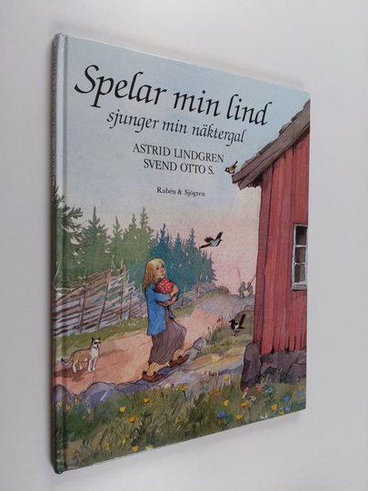 Astrid Lindgren : Spelar min lind sjunger min näktergal