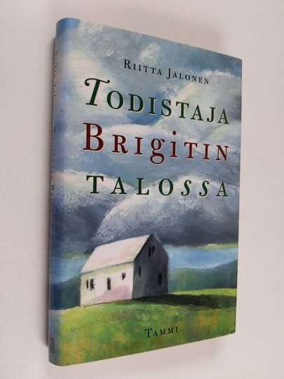 Riitta Jalonen : Todistaja Brigitin talossa