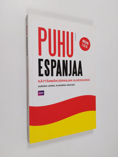 Aurora Longo : Puhu espanjaa : käytännön espanjan alkeiskurssi