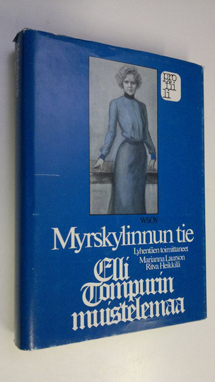 Elli Tompuri : Myrskylinnun tie : Elli Tompurin muistelemaa