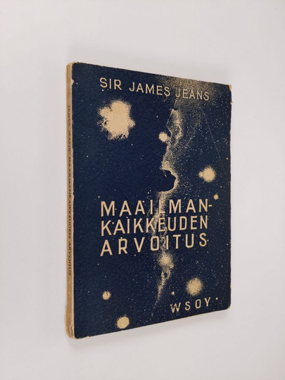 Sir James Jeans : Maailmankaikkeuden arvoitus