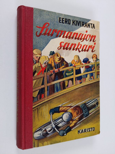 Eero Kiviranta : Surmanajon sankari