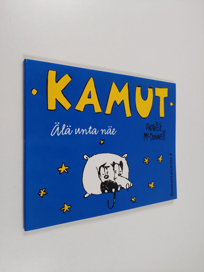Patrick McDonnell : Kamut : Älä unta näe