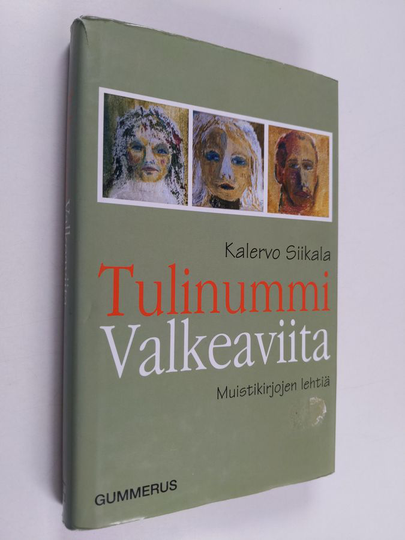 Kalervo Siikala : Tulinummi Valkeaviita : muistikirjojen lehtiä