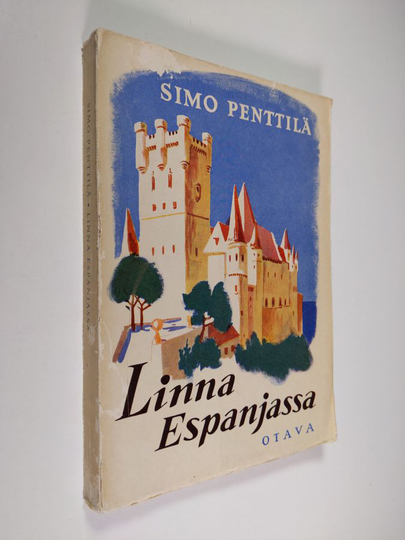 Simo Penttilä : Linna Espanjassa : matkakuvia