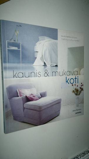 Jane Burdon : Kaunis & mukava koti