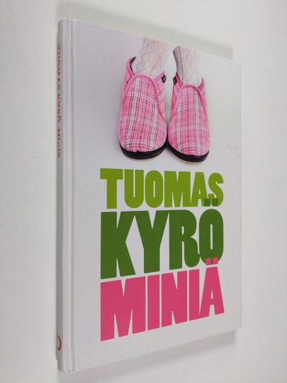 Tuomas Kyrö : Miniä