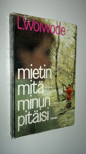 L. Woivode : Mietin mitä minun pitäisi