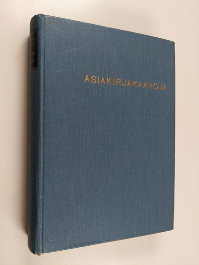 Esko Hakkila : Asiakirjakaavoja selityksineen