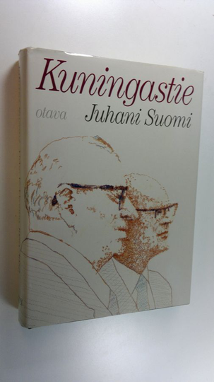 Juhani Suomi : Urho Kekkonen 1950-1956, Kuningastie