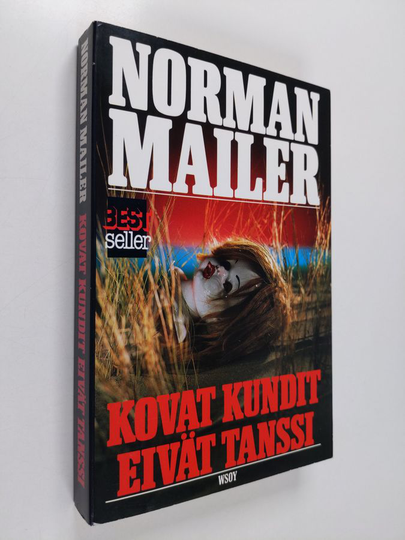 Norman Mailer : Kovat kundit eivät tanssi
