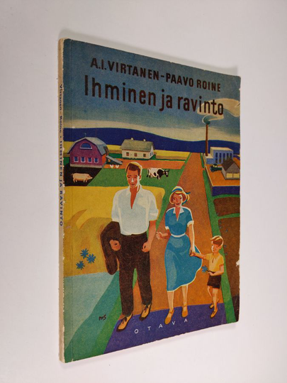 A. I. Virtanen : Ihminen ja ravinto