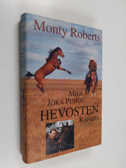Monty Roberts : Mies joka puhuu hevosten kanssa