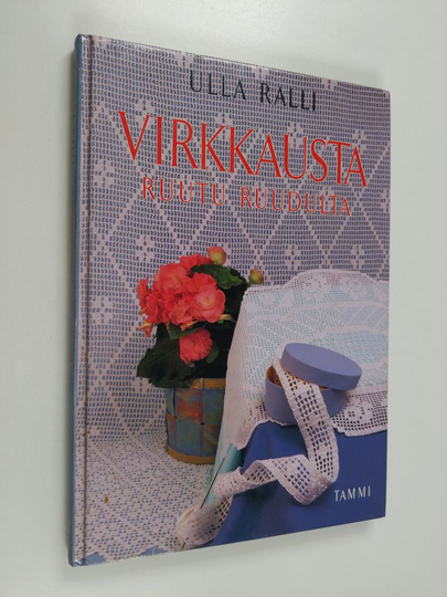 Ulla Ralli : Virkkausta ruutu ruudulta