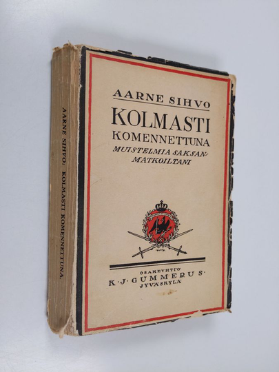 Aarne Sihvo : Kolmasti komennettuna : muistelmia Saksan-matkoiltani