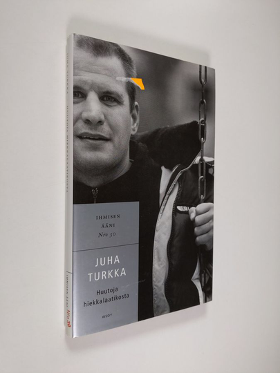 Juha Turkka : Huutoja hiekkalaatikosta
