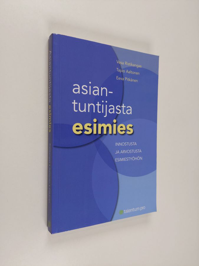 Vesa Ristikangas : Asiantuntijasta esimies : innostusta ja arvostusta esimiestyöhön