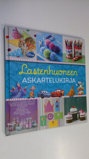 Nina Vuola (askartelujen suunnittelu ja valmistus sekä ohjeet) : Lastenhuoneen askartelukirja