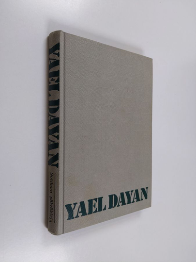 Yael Dayan : Sotilaan päiväkirja : Siinai 1967