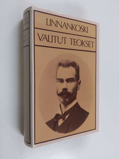 Johannes Linnankoski : Valitut teokset : Laulu tulipunaisesta kukasta ; Taistelu Heikkilän talosta ; Pakolaiset ; Sirpaleita ; Hilja, maitotyttö