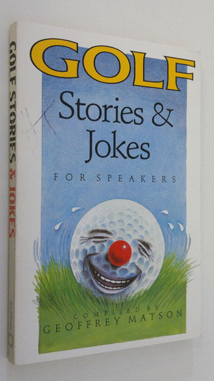 Geoffrey Matson : Golf Stories and Jokes for speakers